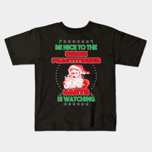 Practitioner Santa Is Watching Nurses Day Kids T-Shirt